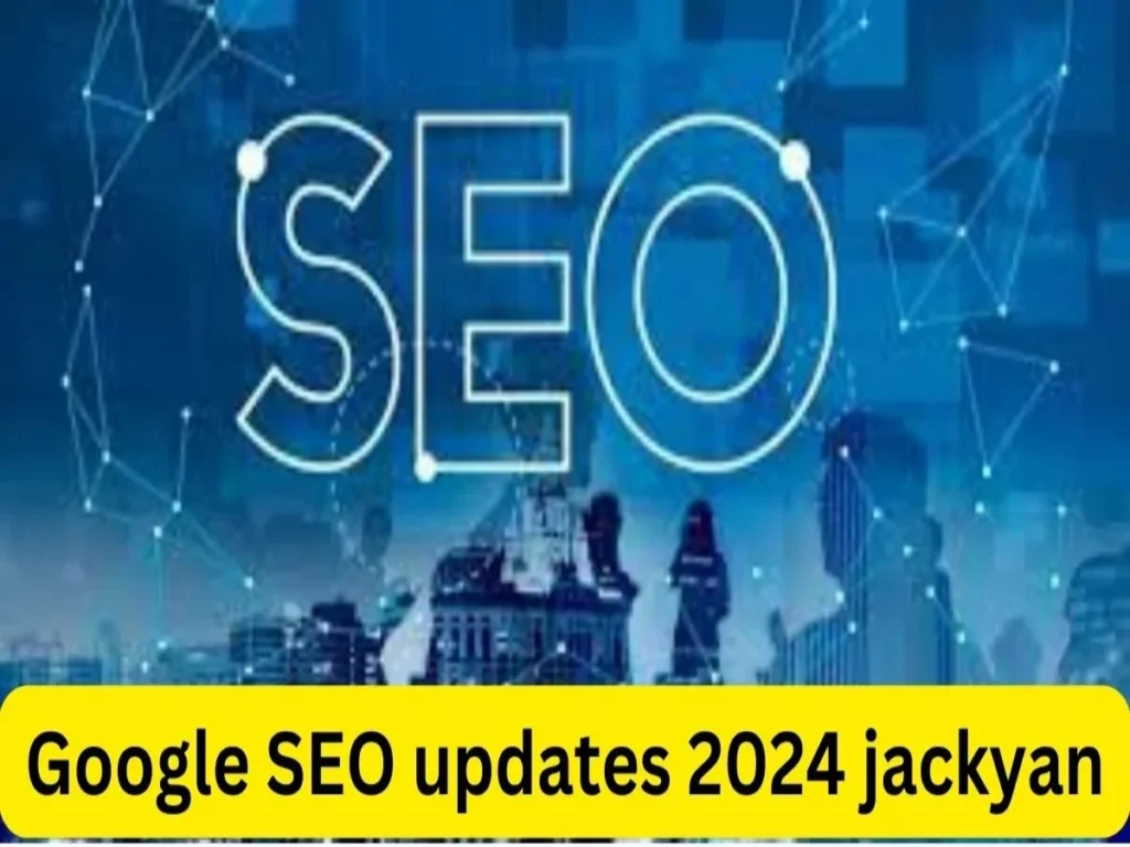 A beginner guide to Google SEO Updates 2024 jackyan