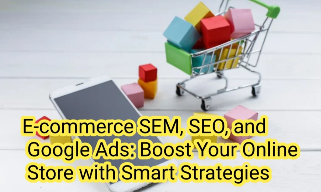 e-commerce sem seo and google ads