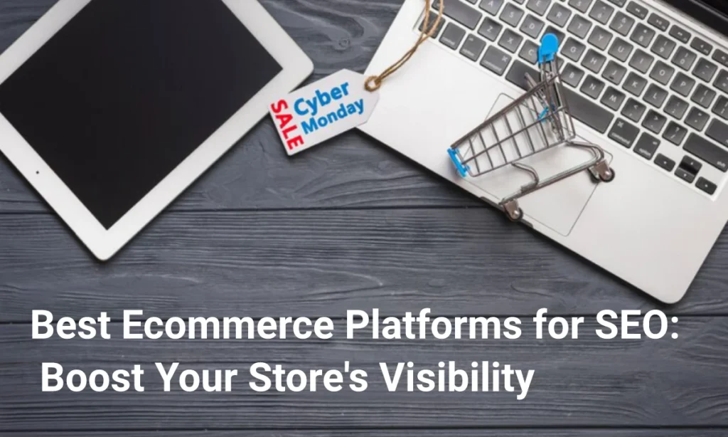 Discover the best eCommerce platform for SEO to improve your store’s search rankings and visibility.