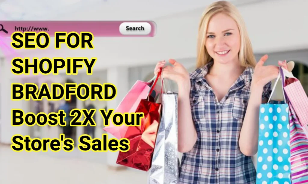 Professional Shopify SEO services in Bradford to help local businesses attract more customers and rank higher.