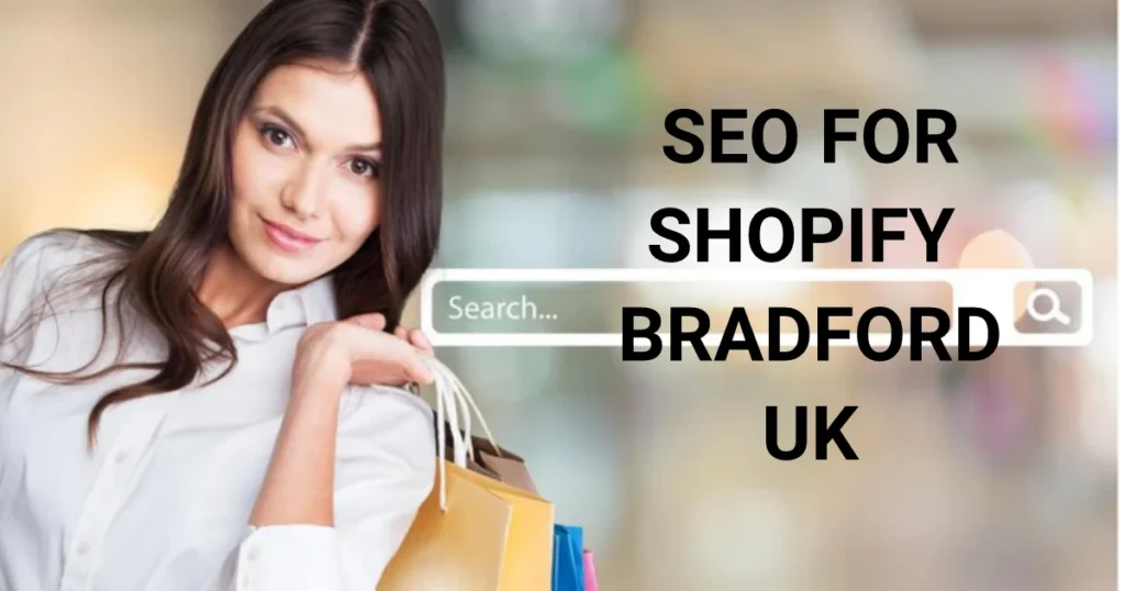 Discover Shopify SEO expert tips in Bradford to improve store rankings and drive organic traffic effectively.