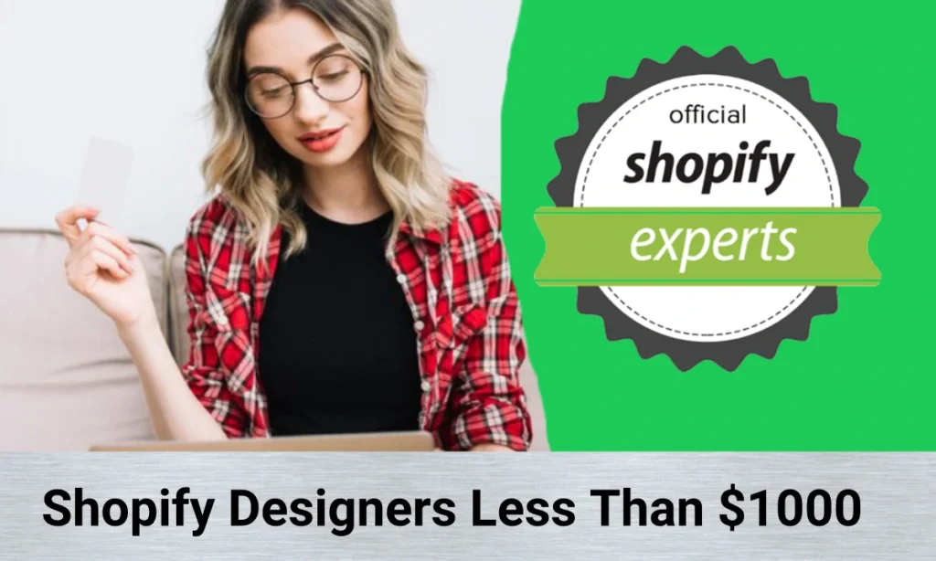 Expert Freelancer Shopify Designers Less Than $1000