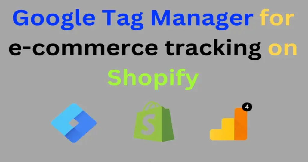 How To Add Google Tag Manager To A Shopify Theme Using Shopify Tag Manager Techniques For Tracking.
